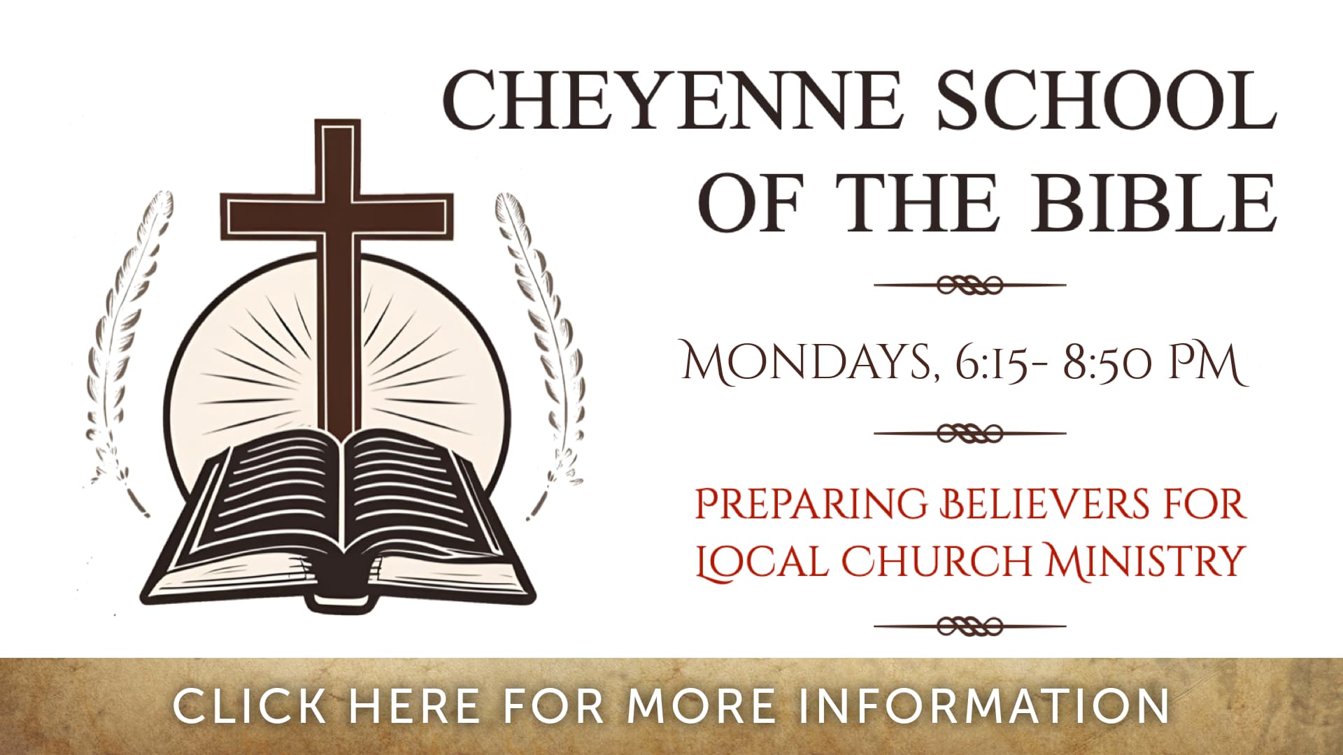 Cheyenne School of the Bible — Mondays 6:15–8:50 PM